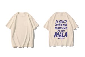LA GENTE BUSCA MIL MANERAS DE SER MALA.